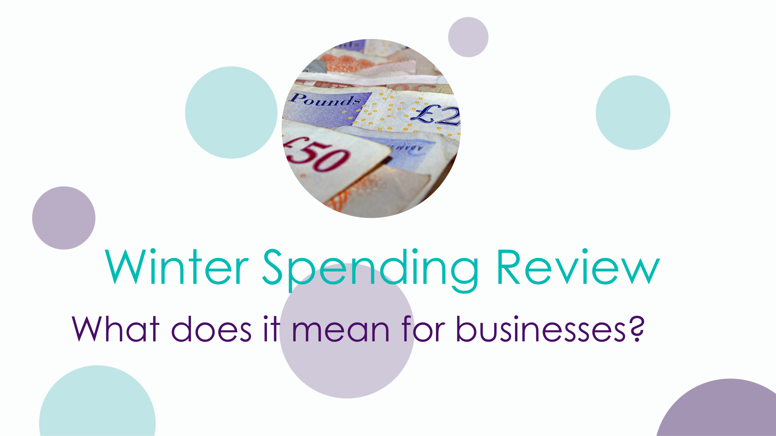 Chancellor’s Winter Spending Review – what does it mean for businesses?