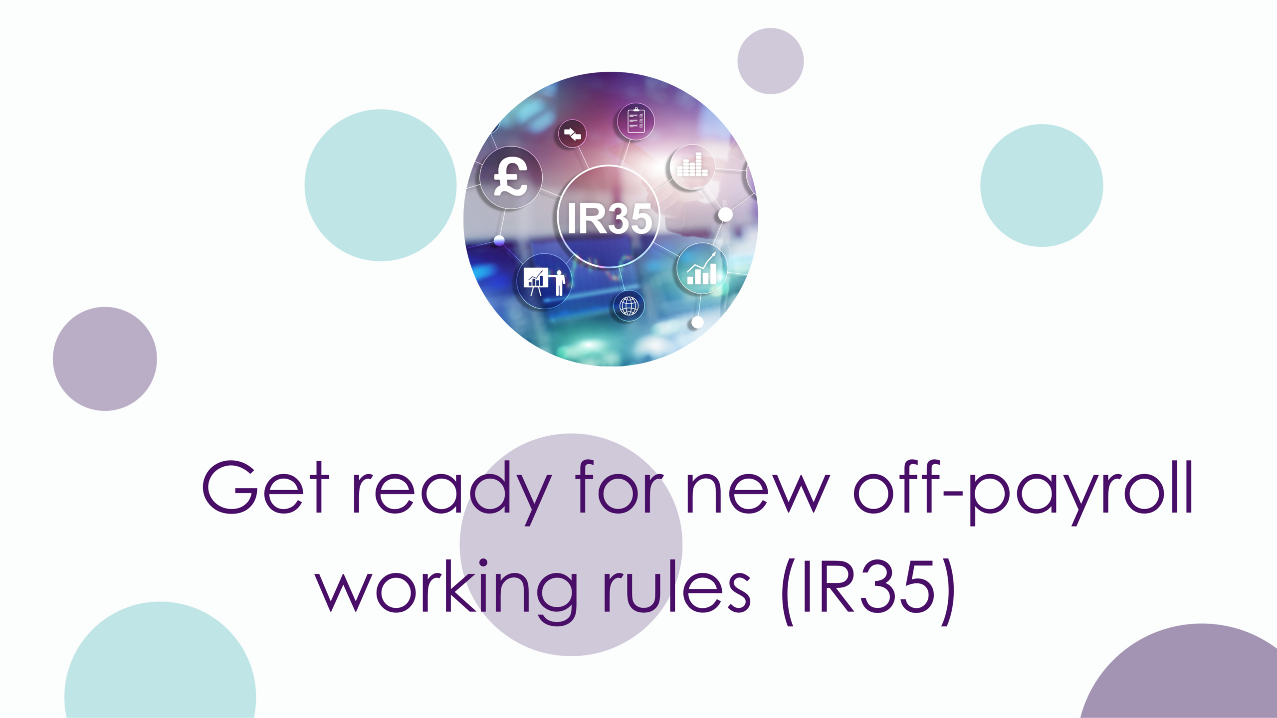 Get ready for new off-payroll working rules (IR35)