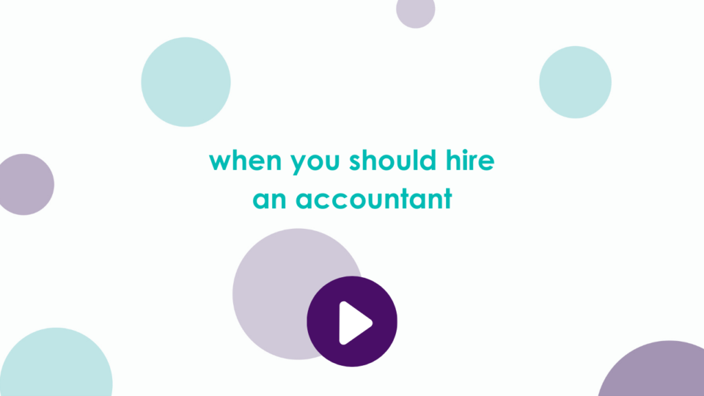 When you should hire an accountant 