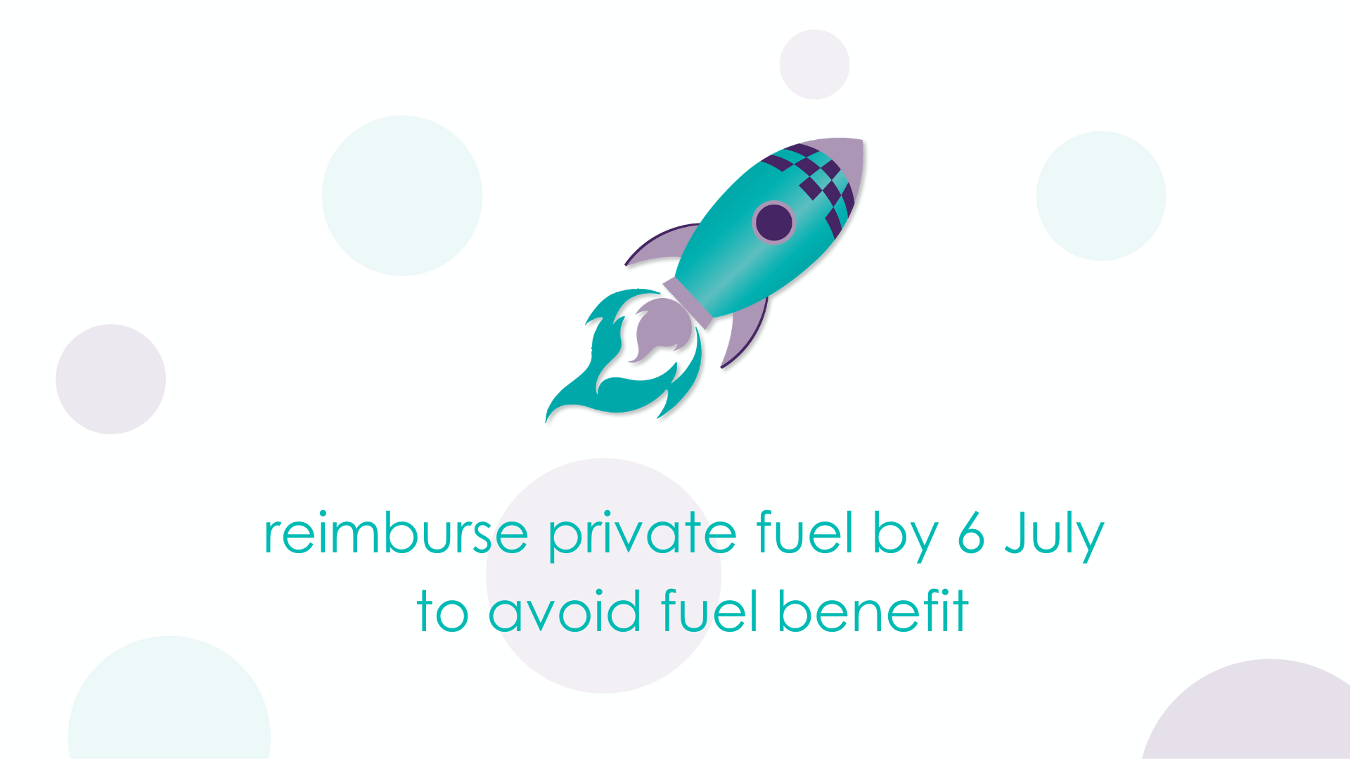 reimburse private fuel by 6 July to avoid fuel benefit