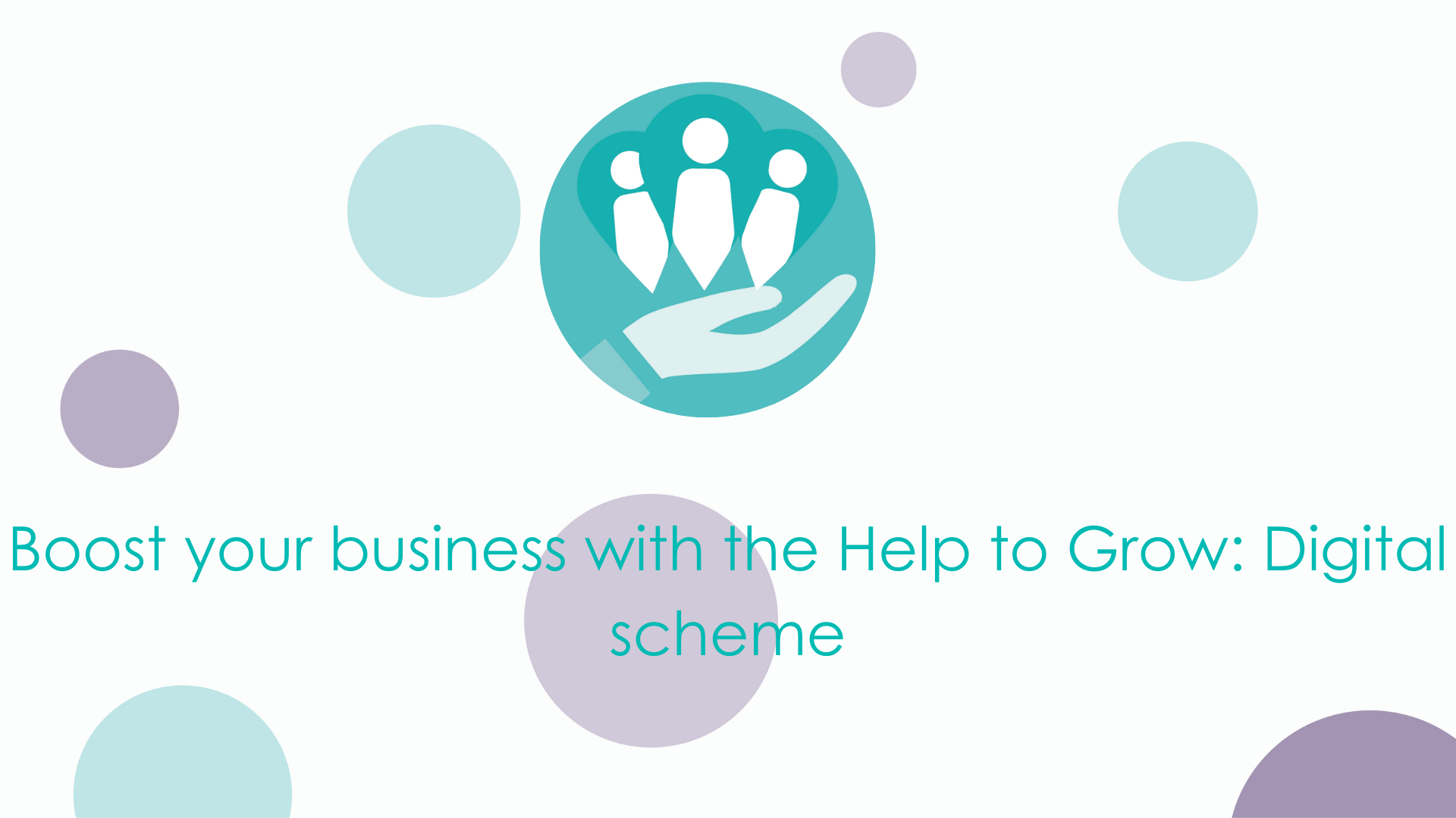 Boost your business with the Help to Grow: Digital scheme