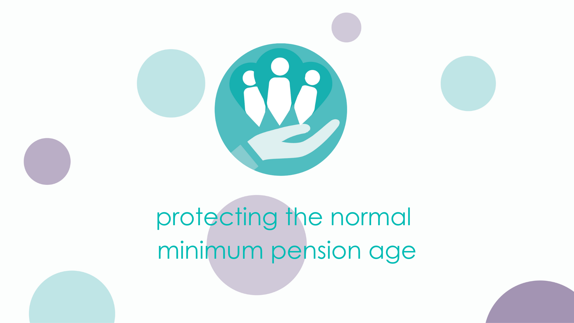 Protecting the normal minimum pension age