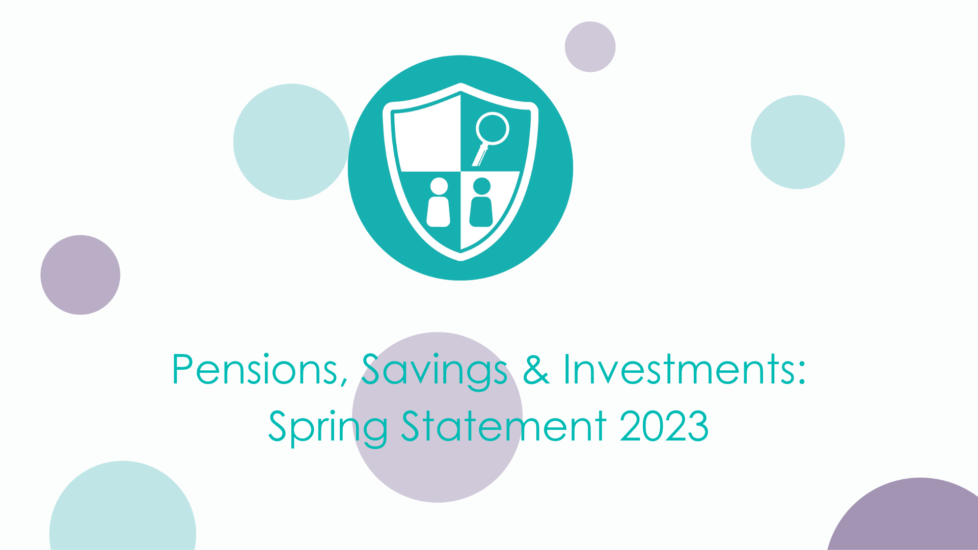 Spring Statement 2023: Pensions, Savings & Investments