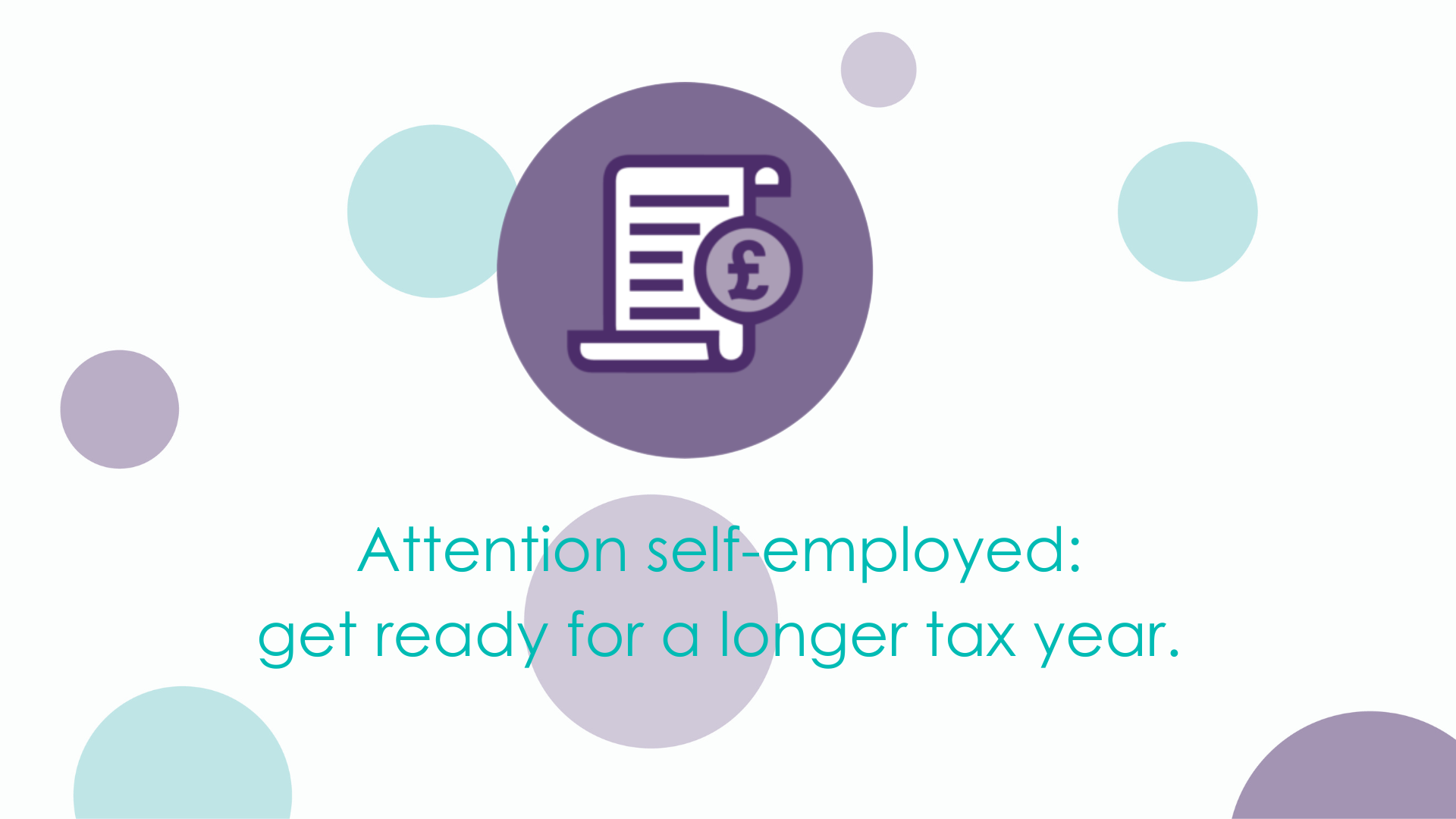 Attention self-employed: get ready for a longer tax year. 