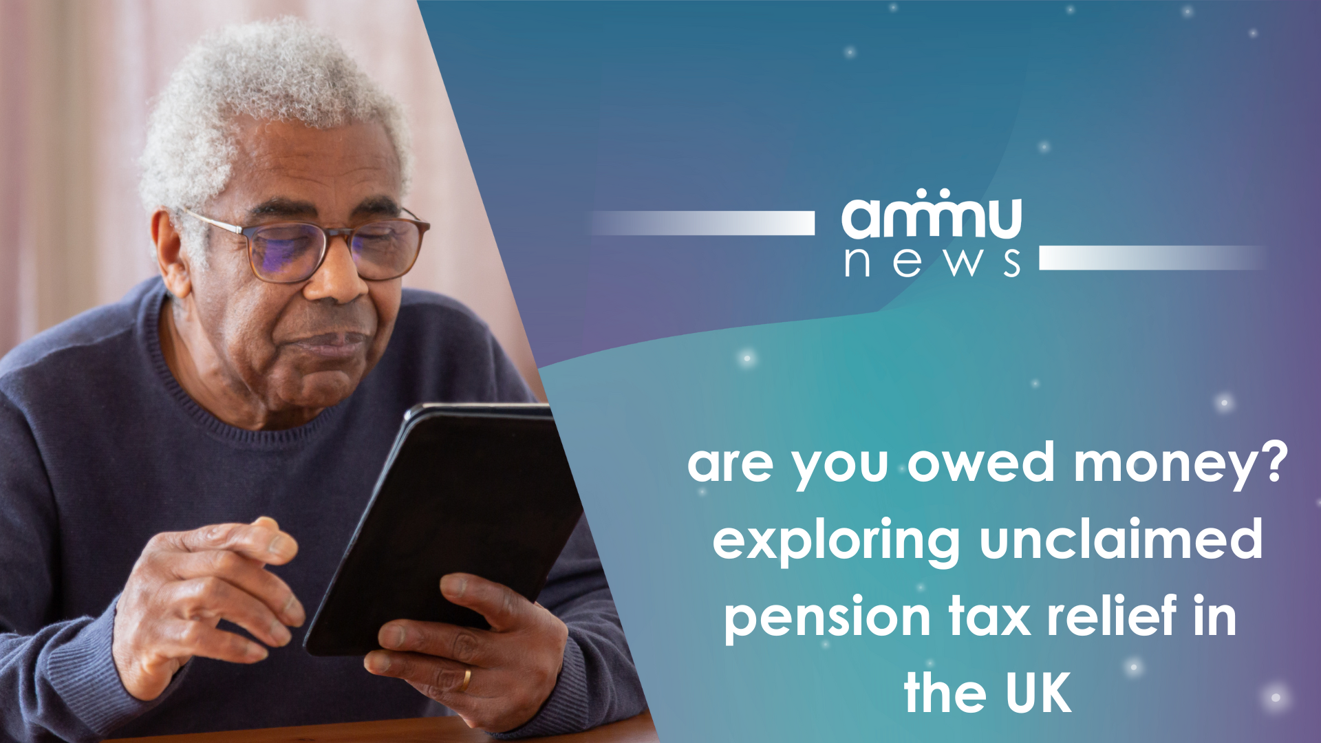 Are You Owed Money? Exploring Unclaimed Pension Tax Relief in the UK  