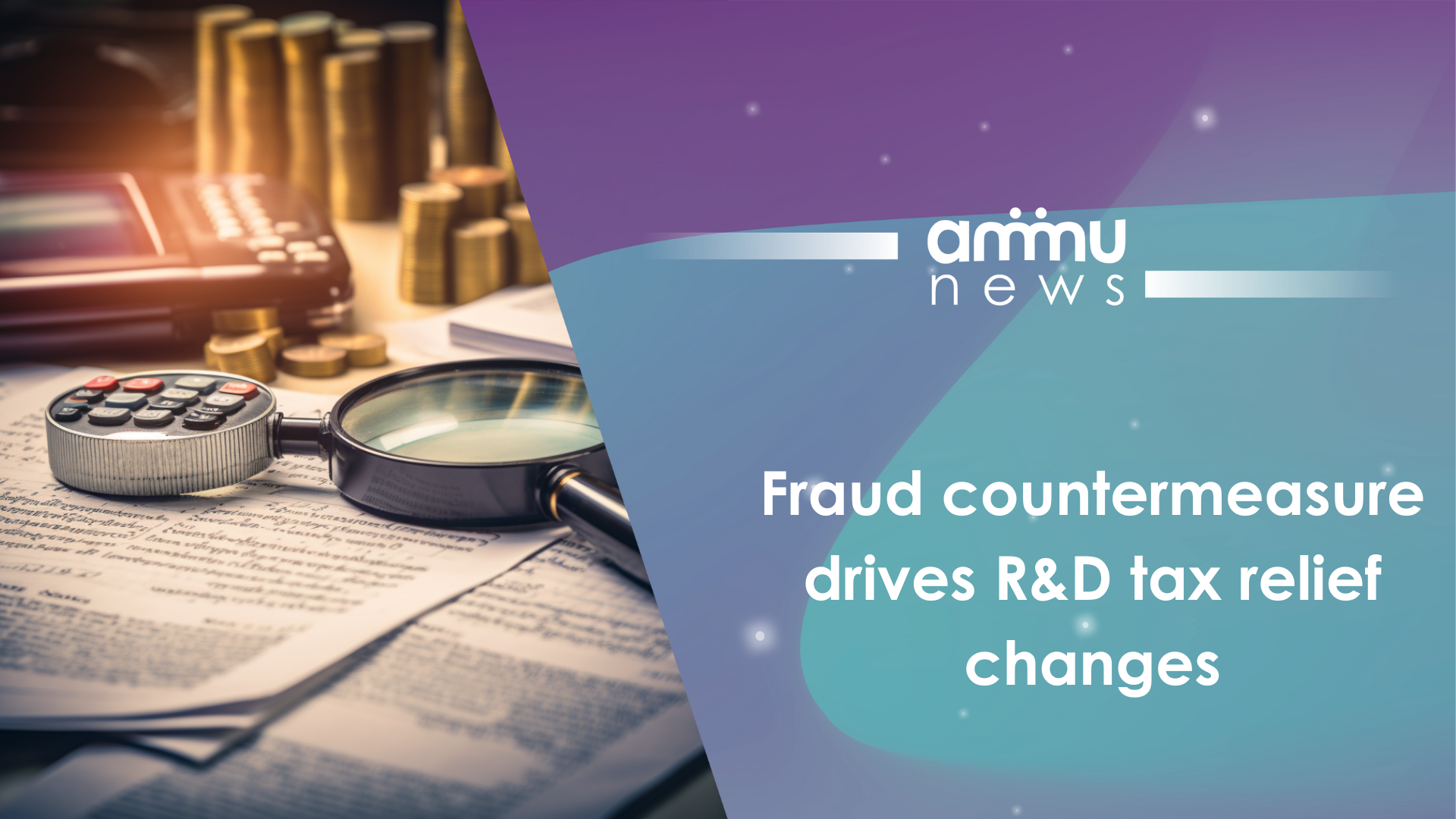 Fraud countermeasure drives R&D tax relief changes