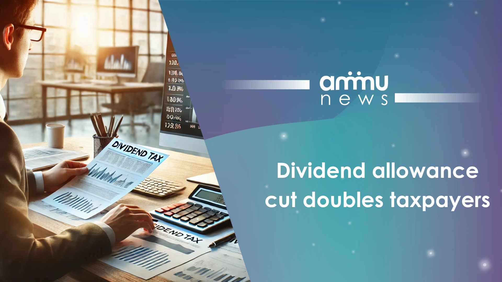 Dividend allowance cut doubles taxpayers