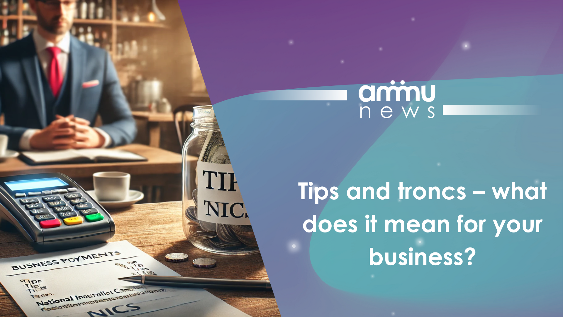 Tips and troncs – what does it mean for your business?