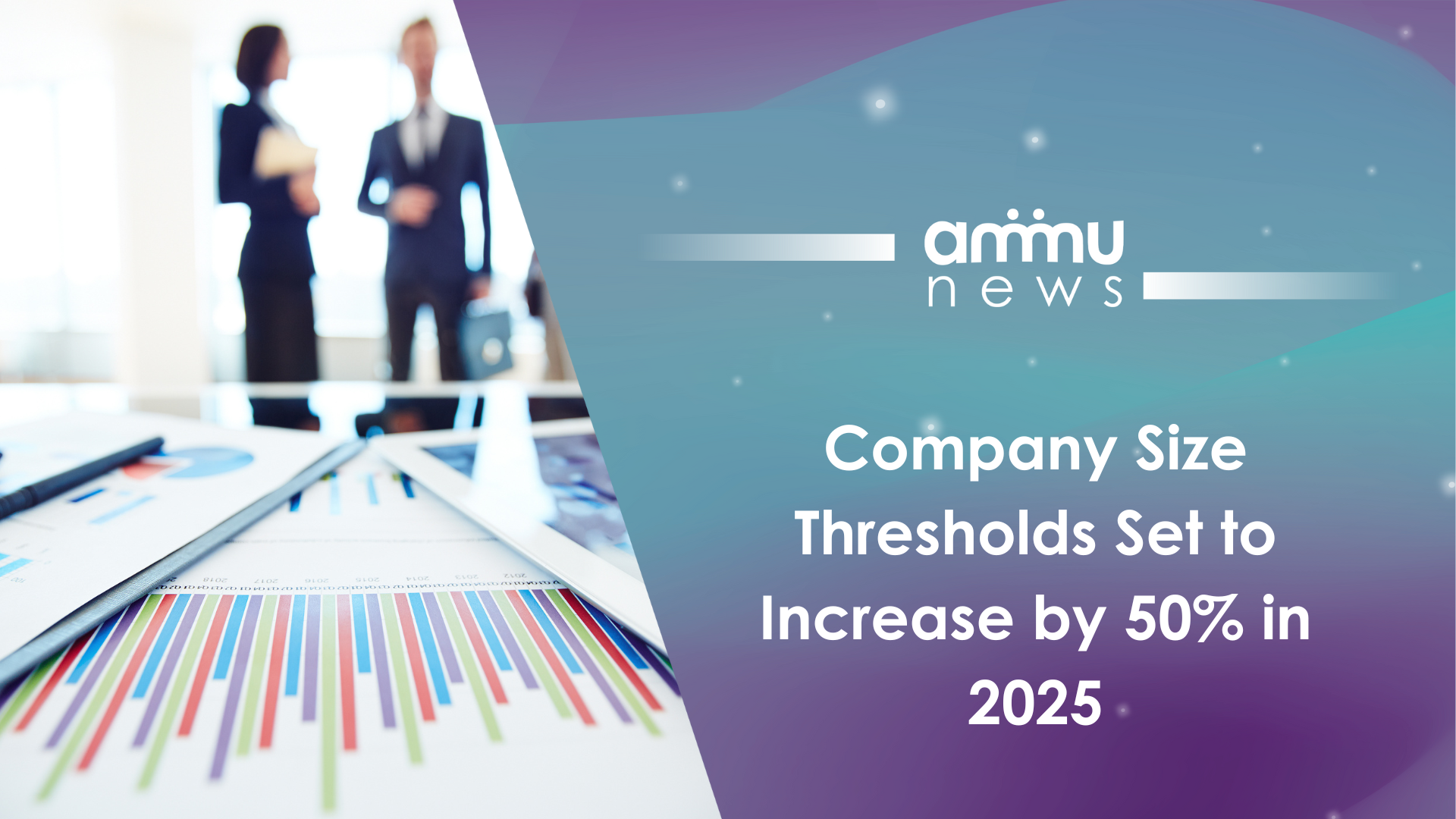 Company Size Thresholds Set to Increase by 50% in 2025