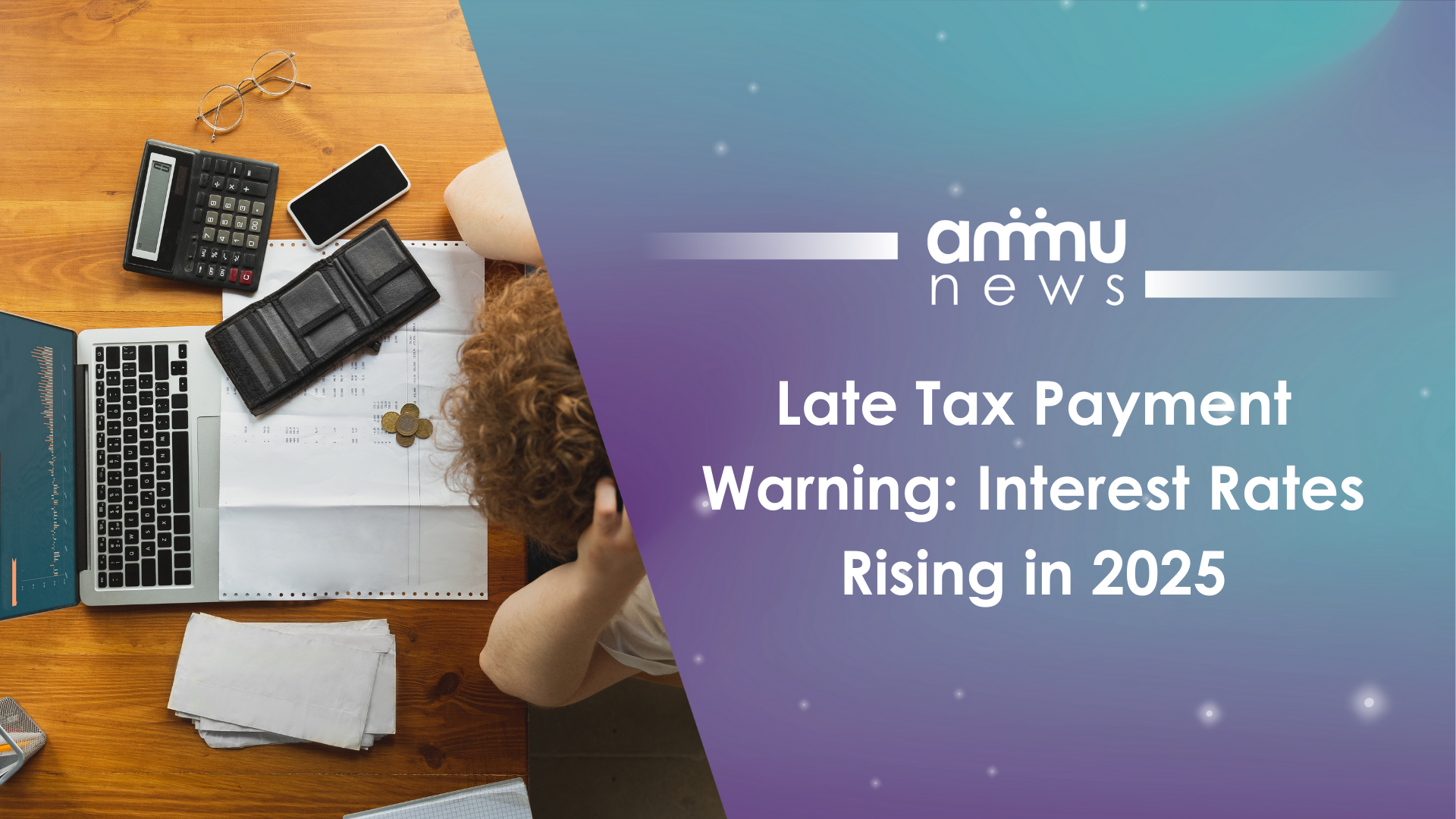 Late Tax Payment Warning: Interest Rates Rising in 2025
