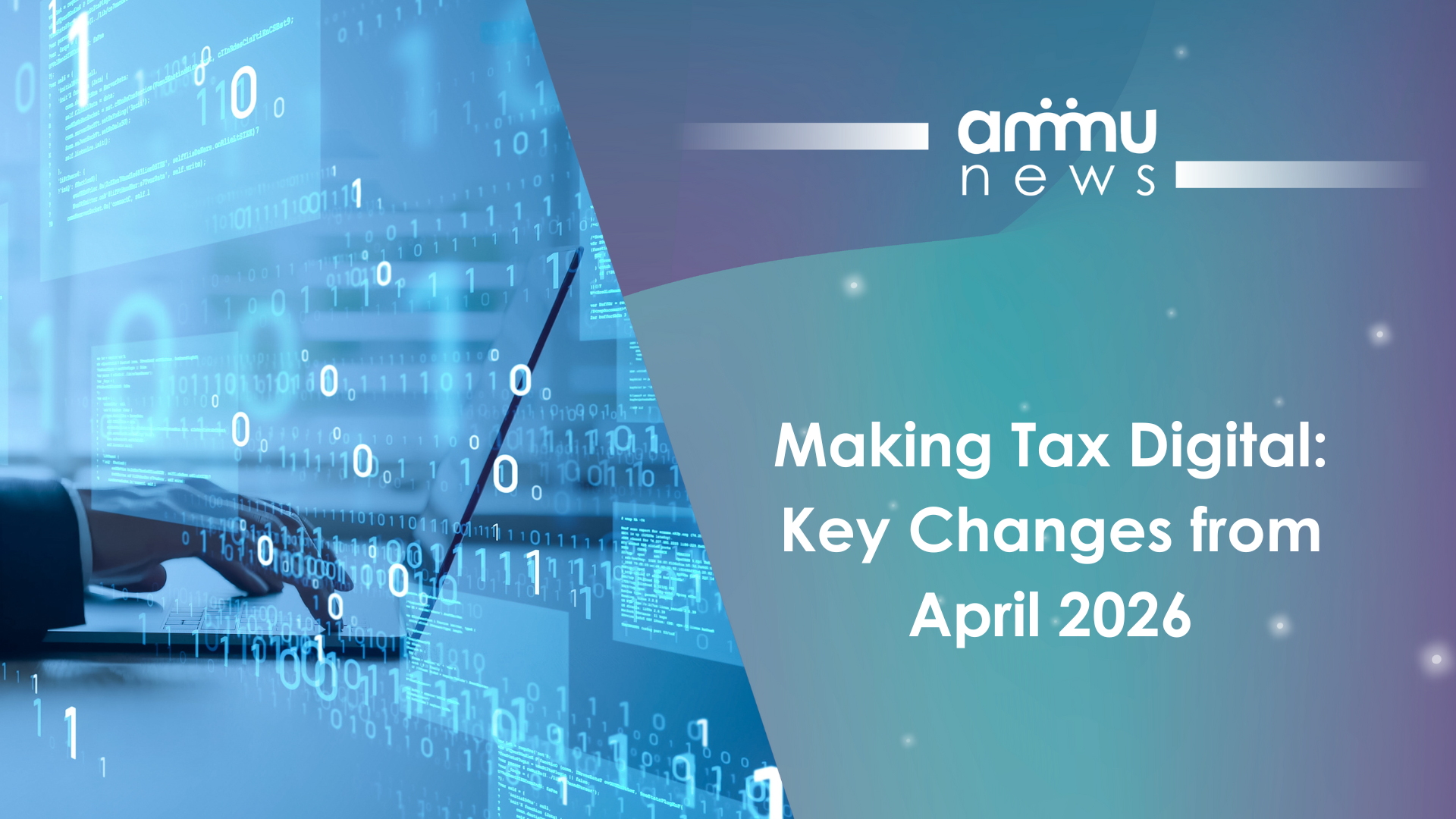 Making Tax Digital: Key Changes from April 2026