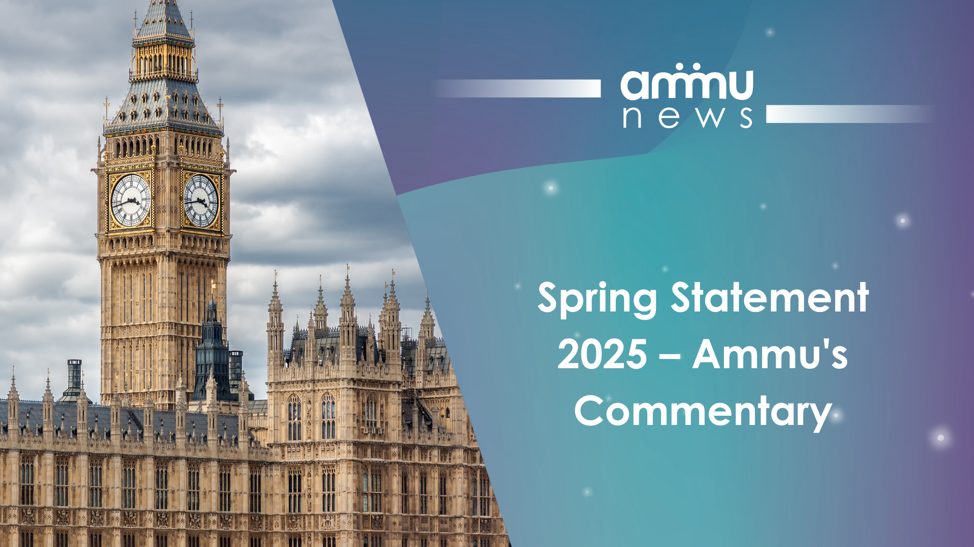 Spring Statement 2025 – Ammu’s Commentary