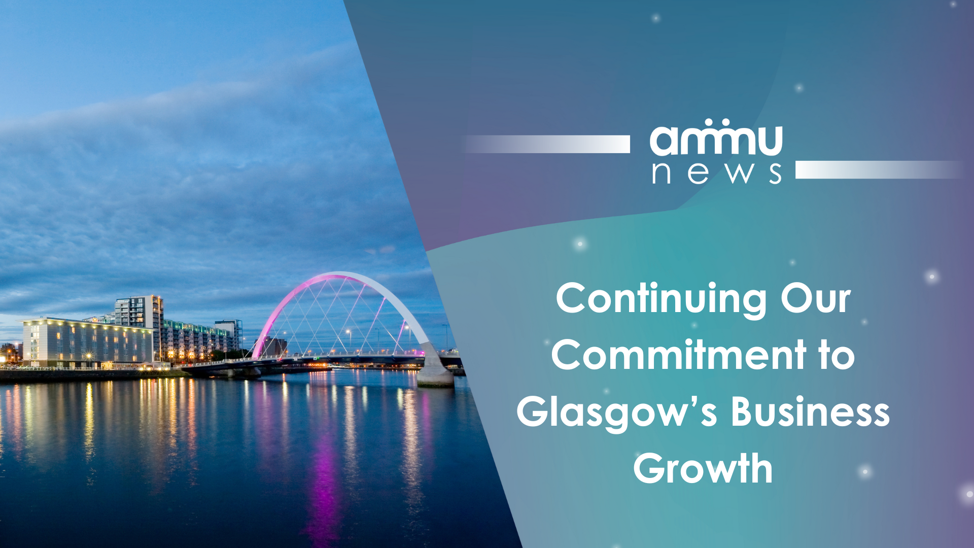 Continuing Our Commitment to Glasgow’s Business Growth