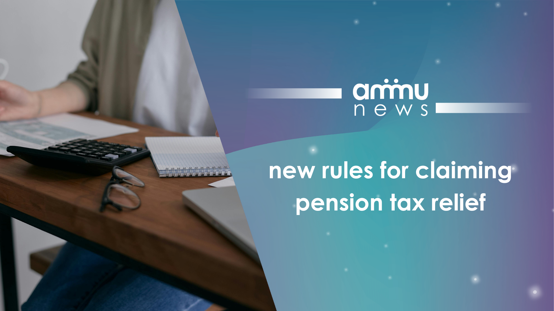 new rules for claiming pension tax relief