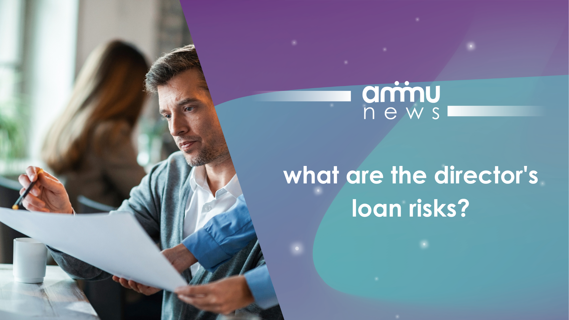 What are the director’s loan risks?