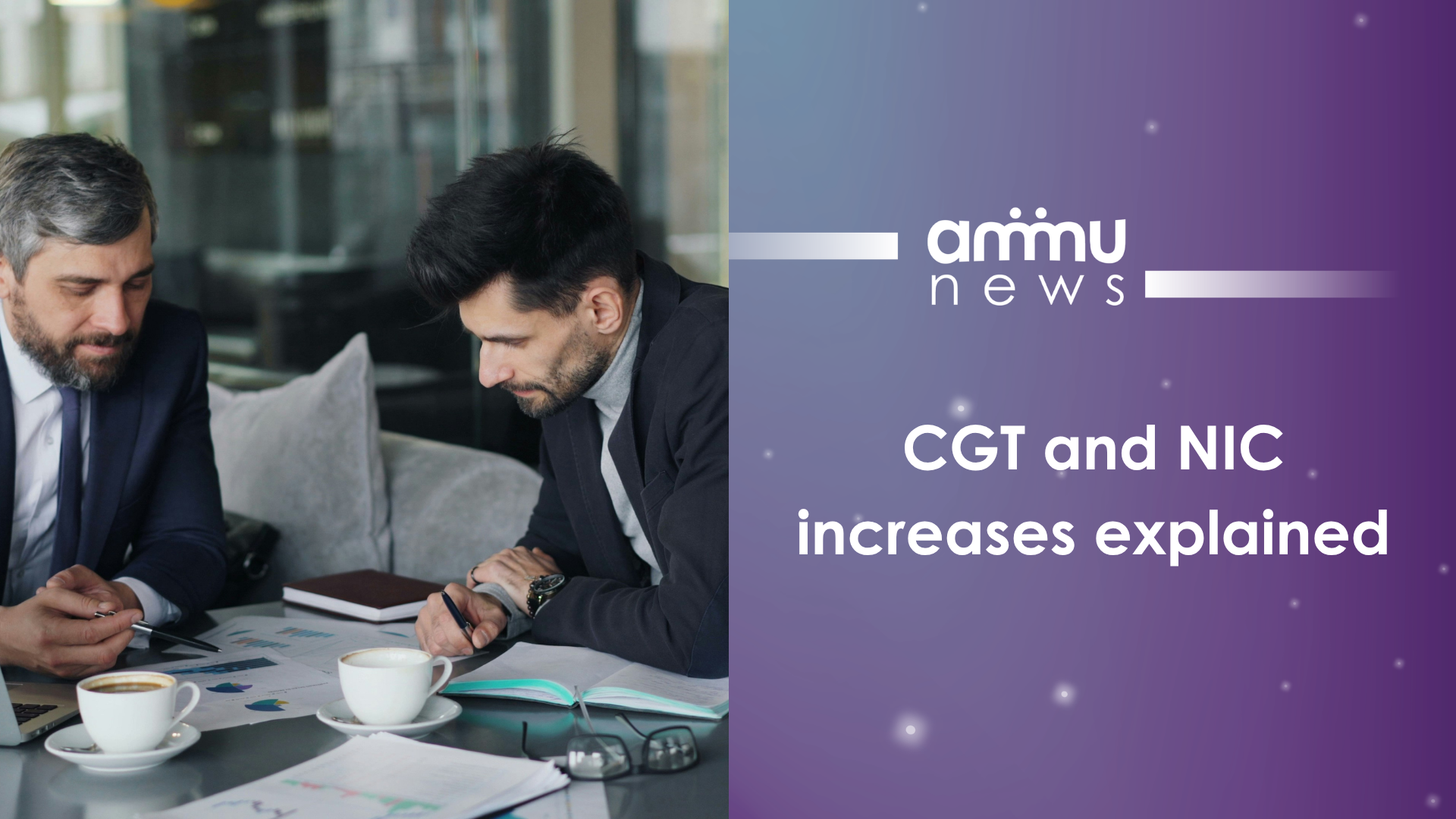 CGT and NIC increases explained