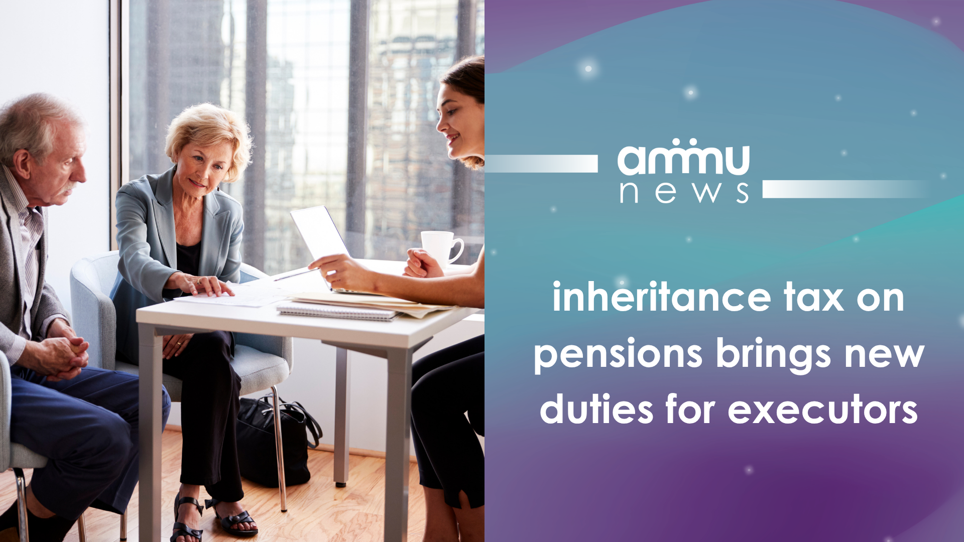 Inheritance tax on pensions brings new duties for executors